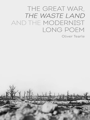 cover image of The Great War, the Waste Land and the Modernist Long Poem